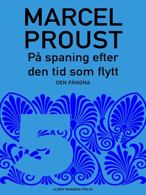 cover image of På spaning efter den tid som flytt. D 5, Den fångna